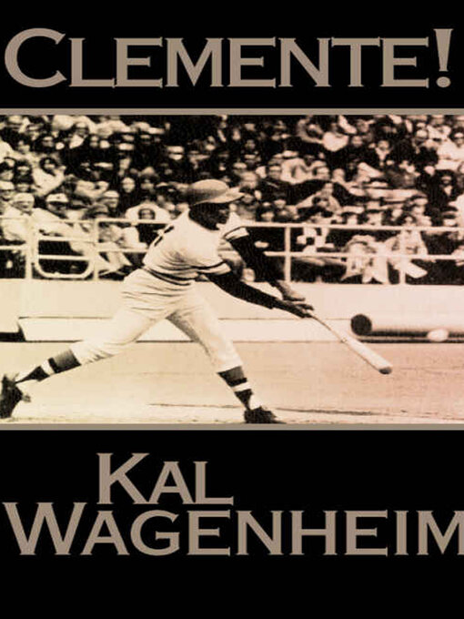 Title details for Clemente! by Kal Wagenheim - Available